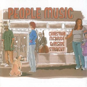 Christian McBride & Inside Straight - People Music